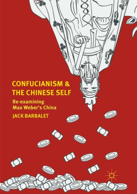Book cover of: Confucianism and the Chinese Self. By: Jack Barbalet