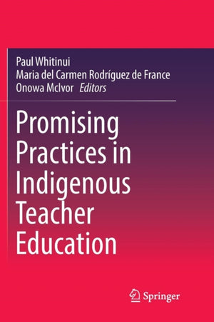 Promising Practices in Indigenous Teacher Education