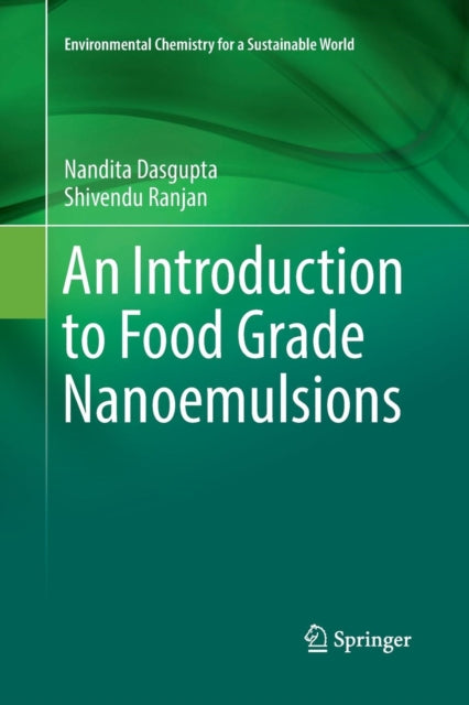 Book cover of: Introduction to Food Grade Nanoemulsions. By: Nandita Dasgupta
