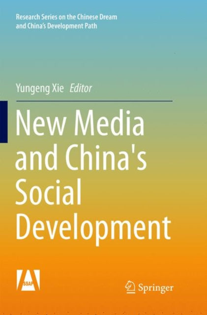 Book cover of: New Media and China's Social Development. By: Yungeng Xie