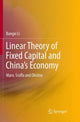 Book cover of: Linear Theory of Fixed Capital and China’s Economy. By: Bangxi Li