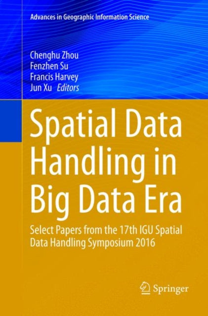 Book cover of: Spatial Data Handling in Big Data Era. By: Chenghu Zhou