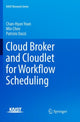 Book cover of: Cloud Broker and Cloudlet for Workflow Scheduling. By: Chan-Hyun Youn