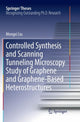 Book cover of: Controlled Synthesis and Scanning Tunneling Microscopy Study of Graphene and Graphene-Based Heterostructures. By: Mengxi Liu