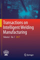 Book cover of: Transactions on Intelligent Welding Manufacturing. By: Shanben Chen