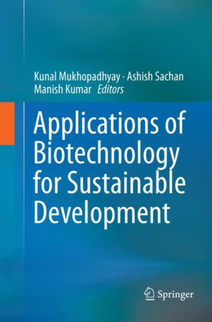 Book cover of: Applications of Biotechnology for Sustainable Development. By: Kunal Mukhopadhyay
