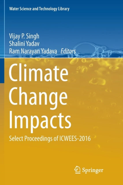 Book cover of: Climate Change Impacts. By: Vijay P Singh