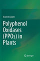 Book cover of: Polyphenol Oxidases (PPOs) in Plants. By: Aravind Jukanti