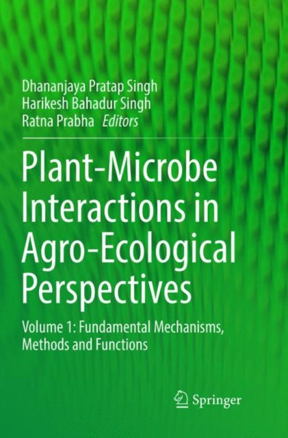 Book cover of: Plant-Microbe Interactions in Agro-Ecological Perspectives. By: Dhananjaya Pratap Singh