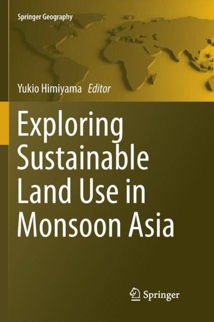 Book cover of: Exploring Sustainable Land Use in Monsoon Asia