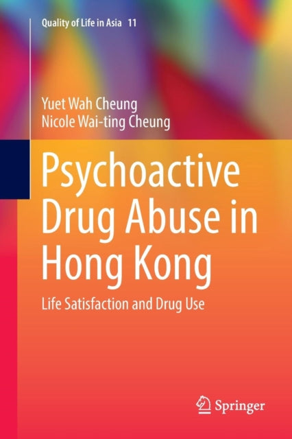 Book cover of: Psychoactive Drug Abuse in Hong Kong. By: Yuet Wah Cheung