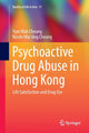 Book cover of: Psychoactive Drug Abuse in Hong Kong. By: Yuet Wah Cheung