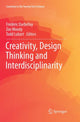 Book cover of: Creativity, Design Thinking and Interdisciplinarity. By: Frédéric Darbellay