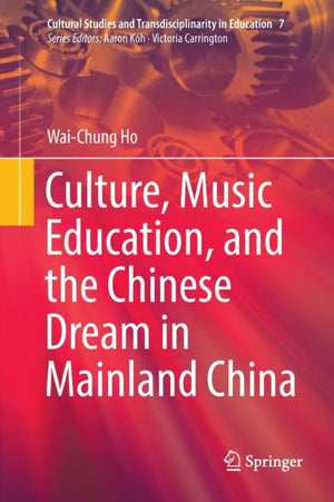 Culture, Music Education, and the Chinese Dream in Mainland China