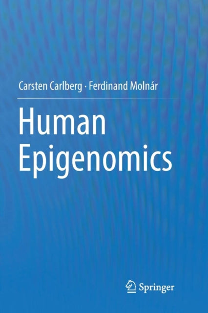Book cover of: Human Epigenomics. By: Carsten Carlberg