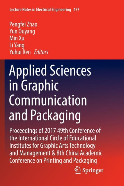 Book cover of: Applied Sciences in Graphic Communication and Packaging. By: Pengfei Zhao
