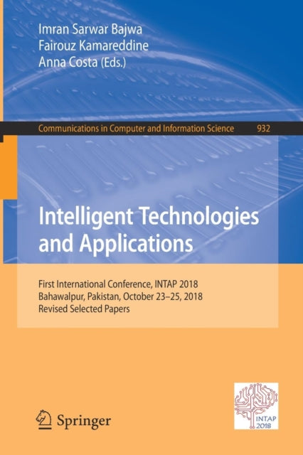Book cover of: Intelligent Technologies and Applications. By: Imran Sarwar Bajwa