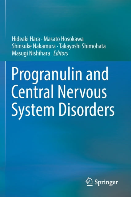 Book cover of: Progranulin and Central Nervous System Disorders. By: Hideaki Hara