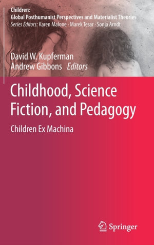 Childhood, Science Fiction, and Pedagogy