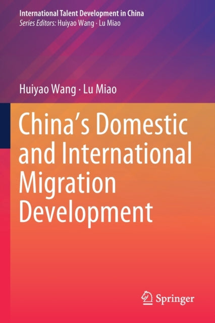 Book cover of: China’s Domestic and International Migration Development. By: Huiyao Wang