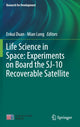 Book cover of: Life Science in Space: Experiments on Board the SJ-10 Recoverable Satellite. By: Enkui Duan