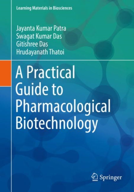 Book cover of: Practical Guide to Pharmacological Biotechnology. By: Jayanta Kumar Patra