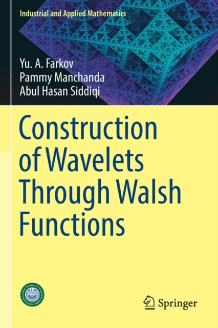 Book cover of: Construction of Wavelets Through Walsh Functions. By: Yu. A. Farkov