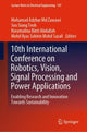 Book cover of: 10th International Conference on Robotics, Vision, Signal Processing and Power Applications. By: Mohamad Adzhar Md Zawawi