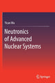 Book cover of: Neutronics of Advanced Nuclear Systems. By: Yican Wu