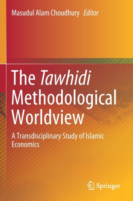 The Tawhidi Methodological Worldview