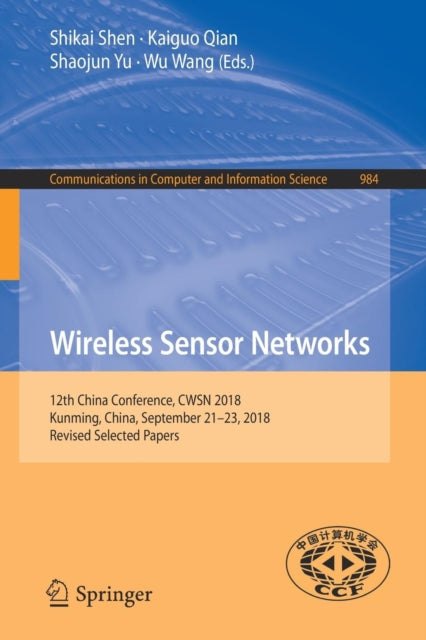 Book cover of: Wireless Sensor Networks. By: Shikai Shen