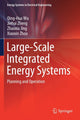 Book cover of: Large-Scale Integrated Energy Systems. By: Qing-Hua Wu