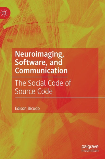 Book cover of: Neuroimaging, Software, and Communication. By: Edison Bicudo
