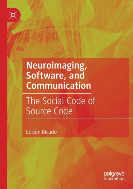 Book cover of: Neuroimaging, Software, and Communication. By: Edison Bicudo