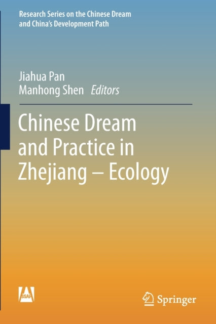 Book cover of: Chinese Dream and Practice in Zhejiang – Ecology. By: Jiahua Pan