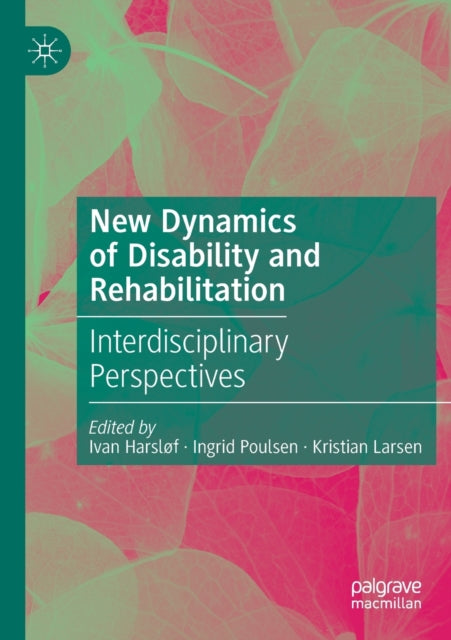 Book cover of: New Dynamics of Disability and Rehabilitation. By: Ivan Harsløf