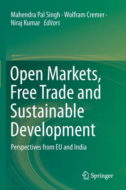 Book cover of: Open Markets, Free Trade and Sustainable Development. By: Mahendra Pal Singh