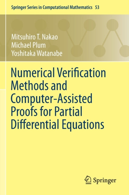 Book cover of: Numerical Verification Methods and Computer-Assisted Proofs for Partial Differential Equations. By: Mitsuhiro T. Nakao