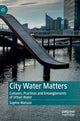 Book cover of: City Water Matters. By: Sophie Watson