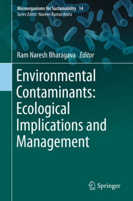 Book cover of: Environmental Contaminants: Ecological Implications and Management. By: Ram Naresh Bharagava