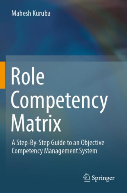 Book cover of: Role Competency Matrix. By: Mahesh Kuruba