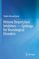 Book cover of: Histone Deacetylase Inhibitors — Epidrugs for Neurological Disorders. By: Shabir Ahmad Ganai