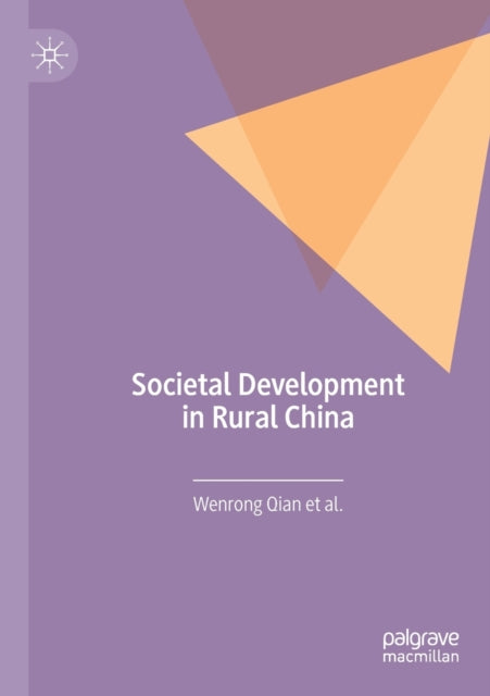 Book cover of: Societal Development in Rural China. By: Wenrong Qian