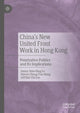 Book cover of: China's New United Front Work in Hong Kong. By: Sonny Shiu-Hing Lo