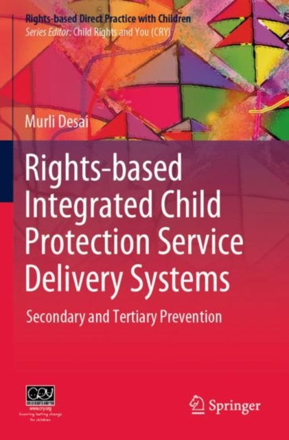 Book cover of: Rights-based Integrated Child Protection Service Delivery Systems