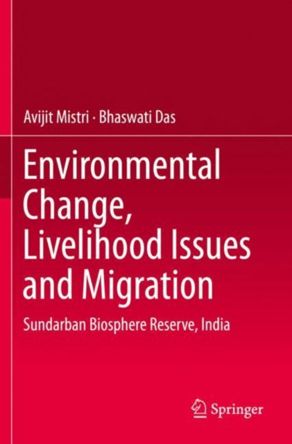 Book cover of: Environmental Change, Livelihood Issues and Migration. By: Avijit Mistri