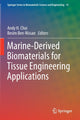 Book cover of: Marine-Derived Biomaterials for Tissue Engineering Applications. By: Andy H. Choi