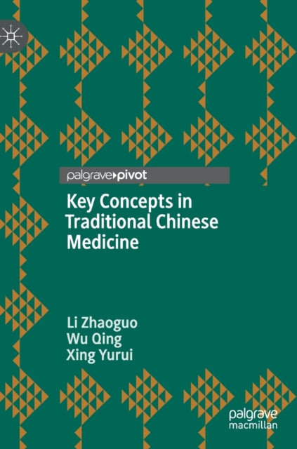 Book cover of: Key Concepts in Traditional Chinese Medicine. By: Li Zhaoguo