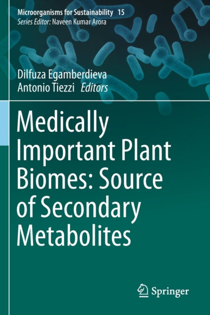Book cover of: Medically Important Plant Biomes: Source of Secondary Metabolites. By: Dilfuza Egamberdieva