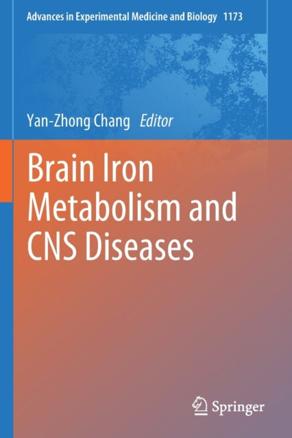 Book cover of: Brain Iron Metabolism and CNS Diseases. By: Yan-Zhong Chang